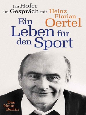 cover image of Heinz Florian Oertel. Ein Leben für den Sport